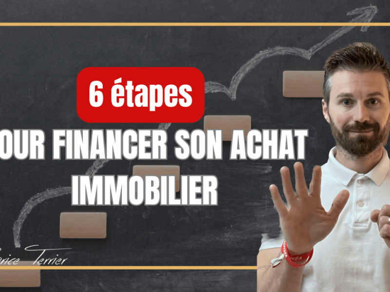 6 étapes pour financer son achat&nbsp;immobilier